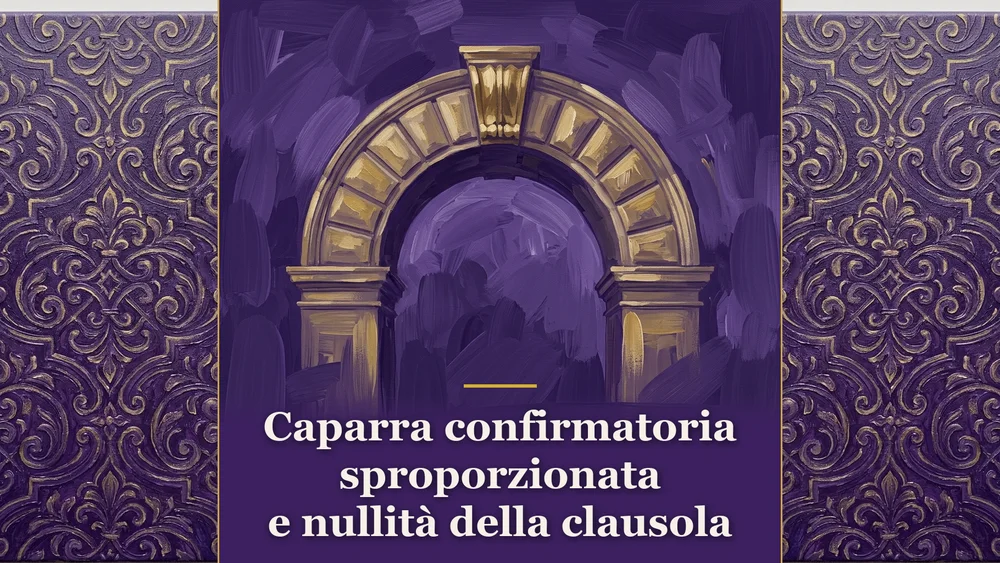 Illustrazione concettuale su caparra confirmatoria sproporzionata e nullità della clausola nel preliminare