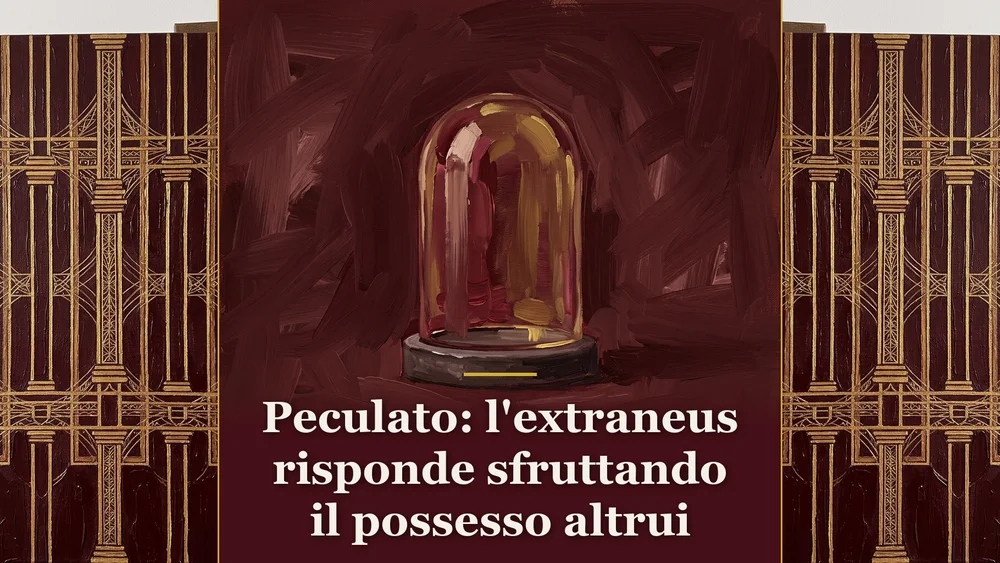 Illustrazione concettuale sul concorso dell'extraneus nel peculato e la custodia giudiziaria secondo Cassazione n. 32969/2026