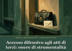 Accesso difensivo agli atti di terzi: onere di strumentalità