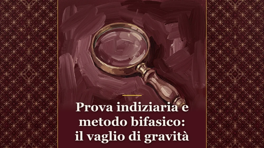 Illustrazione su prova indiziaria e metodo bifasico con lente in ottone su fondo burgundy per Cassazione penale 12034 2026