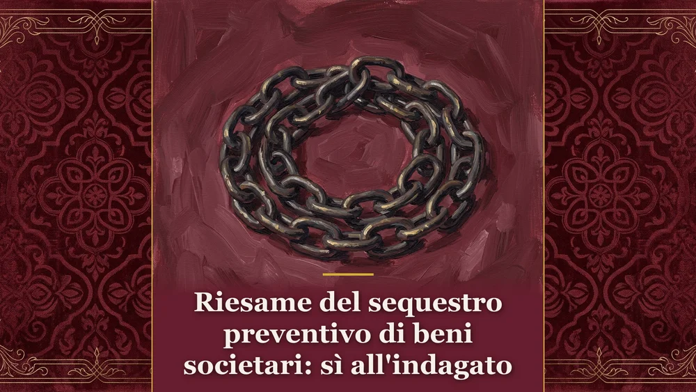 Illustrazione pittorica editoriale di una catena in ferro battuto su campitura bordeaux per il commento alla sentenza di Cassazione sul riesame del sequestro preventivo
